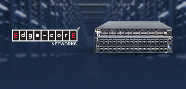 Az Edgecore Networks újradefiniálja az adatközpontok hatékonyságát s DSC511 és DSC520 kapcsolókkal